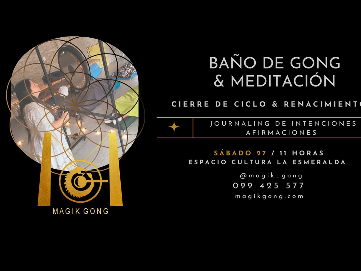 27/12 – Baño de Gong & Meditación en La Esmeralda –&nbsp;ROCHA