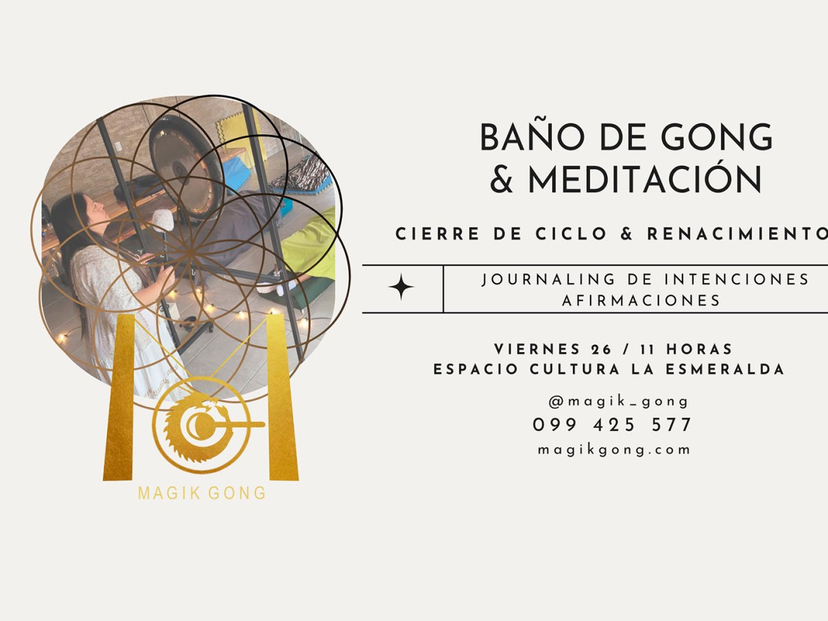 26/12 – Baño de Gong & Meditación en La Esmeralda –&nbsp;ROCHA